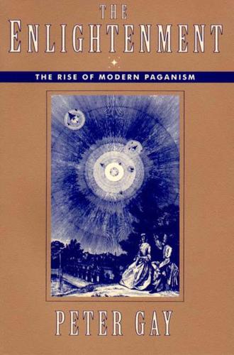 Бумажная книга «The Enlightenment: The Rise of Modern Paganism», автор Питер Гэй - фото №1