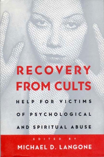 Бумажная книга «Recovery from Cults: Help for Victims of Psychological and Spiritual Abuse», автор Майкл Д. Лангоун - фото №1