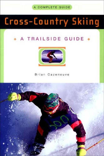 Бумажная книга «A Trailside Guide: Cross-Country Skiing», автор Брайан Казенев - фото №1