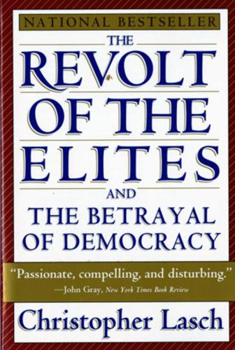 Бумажная книга «The Revolt of the Elites and the Betrayal of Democracy», автор Кристофер Лаш - фото №1