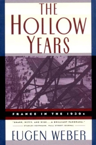 Бумажная книга «The Hollow Years: France in the 1930s», автор Ойген Йозеф Вебер - фото №1