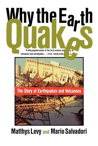 Бумажная книга «Why the Earth Quakes: The Story of Earthquakes and Volcanoes», авторов Марио Сальвадори, Матис Леви - фото №1