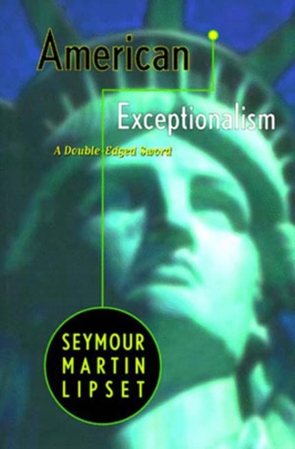Бумажная книга «American Exceptionalism: A Double-Edged Sword», автор Сеймур Мартин Липсет - фото №1