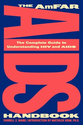 Бумажная книга «The AmFAR AIDS Handbook: The Complete Guide to Understanding HIV and AIDS», автор Даррел Э. Уорд - фото №1