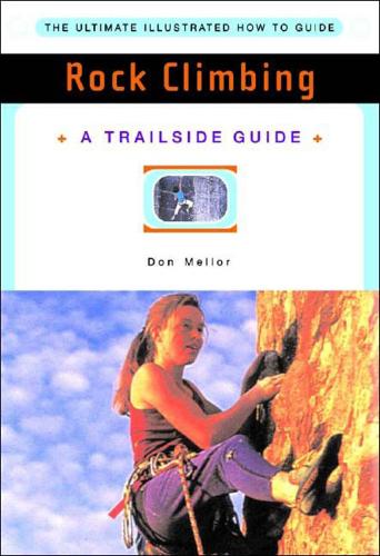 Бумажная книга «A Trailside Guide: Rock Climbing», автор Дон Меллор - фото №1