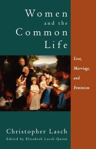 Бумажная книга «Women and the Common Life: Love, Marriage, and Feminism», автор Кристофер Лаш - фото №1
