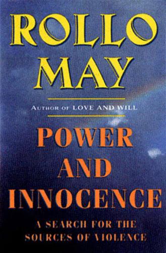 Бумажная книга «Power and Innocence: A Search for the Sources of Violence», автор Ролло Мэй - фото №1
