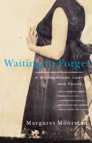 Паперова книга «Waiting to Forget: A Motherhood Lost and Found», автор Маргарет Мурман - фото №1