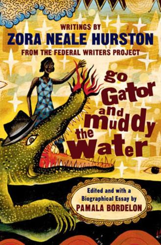 Бумажная книга «Go Gator and Muddy the Water: Writings», авторов Памела Борделон, Зора Нил Херстон - фото №1