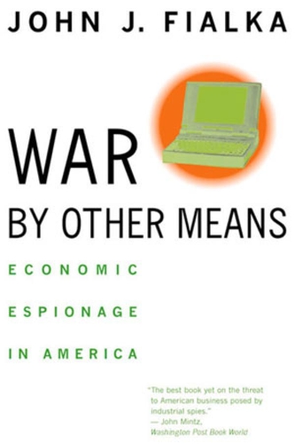 Бумажная книга «War by Other Means: Economic Espionage in America», автор Джон Дж. Фиалка - фото №1