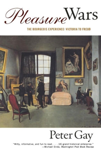 Паперова книга «Pleasure Wars: The Bourgeois Experience Victoria to Freud», автор Пітер Гей - фото №1