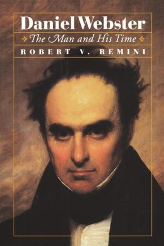 Паперова книга «Daniel Webster: The Man and His Time», автор Роберт В. Реміні - фото №1