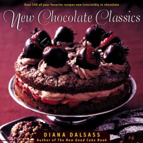 Паперова книга «New Chocolate Classics: Over 100 of Your Favorite Recipes Now Irresistibly in Chocolate», автор Діана Далсасс - фото №1
