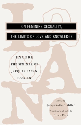 Бумажная книга «The Seminar of Jacques Lacan: On Feminine Sexuality, the Limits of Love and Knowledge», автор Жак Лакан - фото №1
