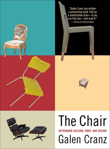 Бумажная книга «The Chair: Rethinking Culture, Body, and Design», автор Гален Кранц - фото №1