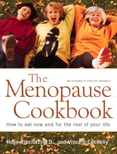 Бумажная книга «The Menopause Cookbook: How to Eat Now and for the Rest of Your Life», авторов Хоуп Риччиотти, Винсент Коннелли - фото №1