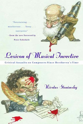 Паперова книга «Lexicon of Musical Invective: Critical Assaults on Composers Since Beethoven's Time», автор Ніколас Слонімський - фото №1