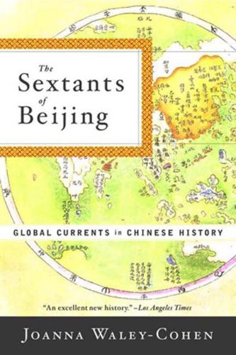 Бумажная книга «The Sextants of Beijing: Global Currents in Chinese History», автор Джоанна Уэйли-Коэн - фото №1