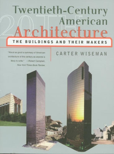 Бумажная книга «Twentieth-Century American Architecture: The Buildings and Their Makers», автор Картер Уайзмен - фото №1