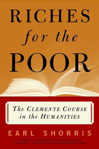 Бумажная книга «Riches for the Poor: The Clemente Course in the Humanities», автор Эрл Шоррис - фото №1