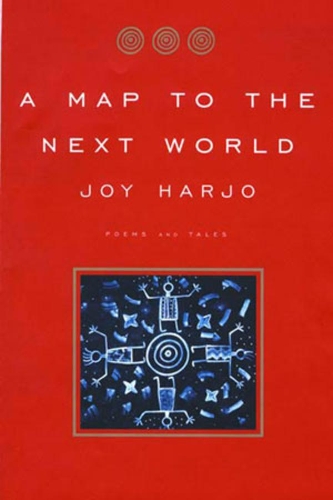 Бумажная книга «A Map to the Next World: Poems and Tales», автор Джой Харджо - фото №1