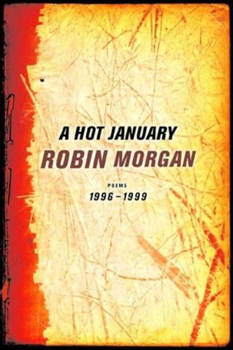 Паперова книга «A Hot January: Poems 1996-1999», автор Робін Морган - фото №1