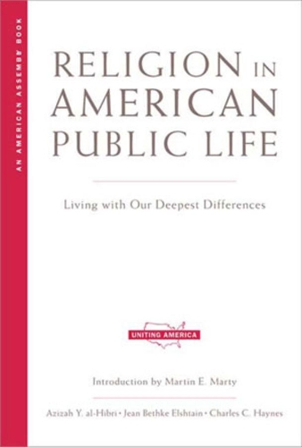 Паперова книга «Religion in American Public Life: Living with Our Deepest Differences», авторів Азіза Й. аль-Хібрі, Чарльз К. Хейнс, Жан Бетке Ельштейн - фото №1