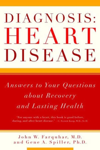 Бумажная книга «Diagnosis: Heart Disease: Answers to Your Questions about Recovery and Lasting Health», авторов Джин А. Спиллер, Джон В. Фаркухар - фото №1