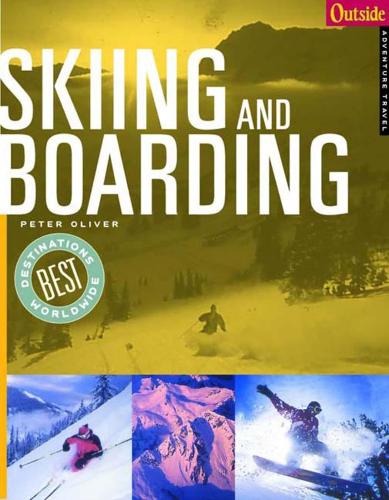 Паперова книга «Outside Adventure Travel: Skiing and Boarding», автор Пітер Олівер - фото №1