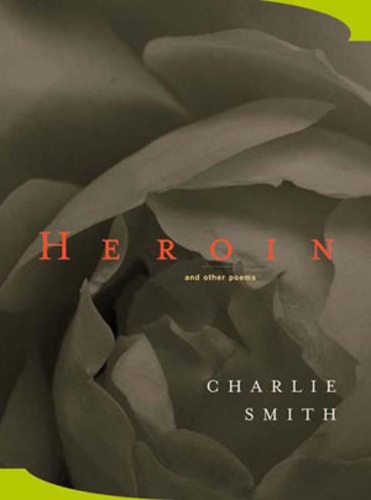 Бумажная книга «Heroin: And Other Poems», автор Чарли Смит - фото №1