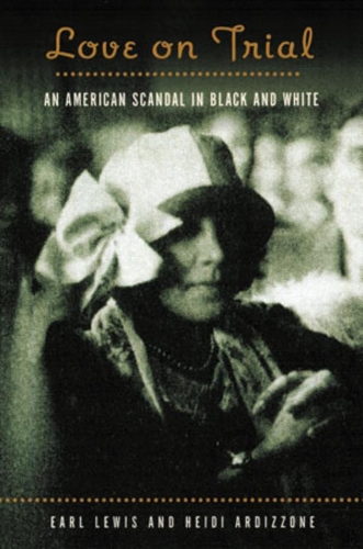 Бумажная книга «Love on Trial: An American Scandal in Black and White», авторов Эрл Льюис, Хайди Ардиццоне - фото №1