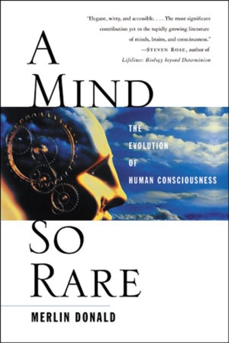 Бумажная книга «A Mind So Rare: The Evolution of Human Consciousness», автор Мерлин Дональд - фото №1