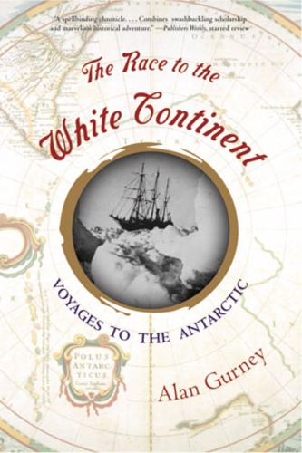 Бумажная книга «The Race to the White Continent: Voyages to the Antarctic», автор Алан Гурни - фото №1