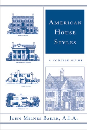 Паперова книга «American House Styles: A Concise Guide», автор Джон Мілнс Бейкер - фото №1