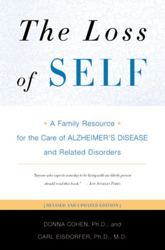 Paper book «The Loss of Self: A Family Resource for the Care of Alzheimer's Disease and Related Disorders», authors Carl Eisdorfer, Donna Cohen - фото №1