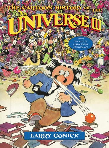Paper book «The Cartoon History of the Universe III: From the Rise of Arabia to the Renaissance», author Larry Gonick - фото №1