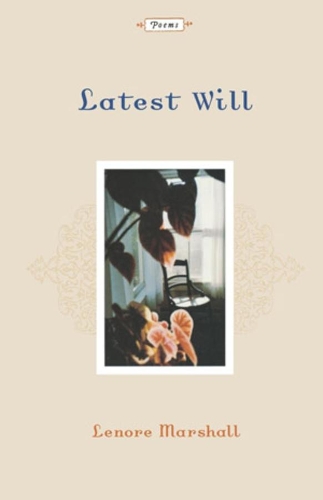 Бумажная книга «Latest Will: Poems», автор Ленор Маршалл - фото №1