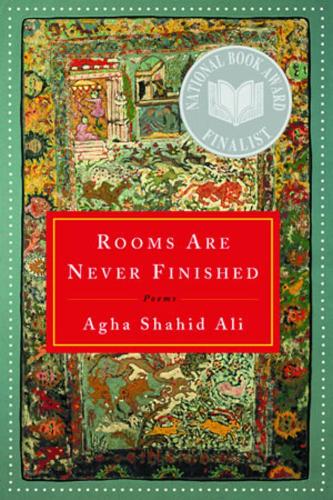 Бумажная книга «Rooms Are Never Finished: Poems», автор Ага Шахид Али - фото №1