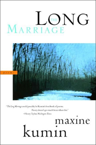 Бумажная книга «The Long Marriage: Poems», автор Максин Кумин - фото №1