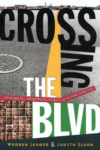 Бумажная книга «Crossing the BLVD: Strangers, Neighbors, Aliens in a New America», авторов Джудит Слоун, Уоррен Лерер - фото №1