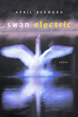 Бумажная книга «Swan Electric: Poems», автор Эйприл Бернард - фото №1