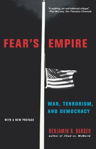 Бумажная книга «Fear's Empire: War, Terrorism, and Democracy», автор Бенджамин Р. Барбер - фото №1