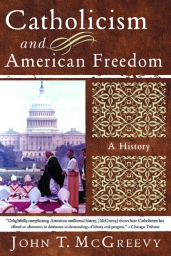 Бумажная книга «Catholicism and American Freedom: A History», автор Джон Т. Макгриви - фото №1