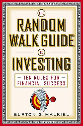 Бумажная книга «The Random Walk Guide to Investing: Ten Rules for Financial Success», автор Бертон Г. Малкиэл - фото №1