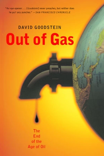 Бумажная книга «Out of Gas: The End of the Age of Oil», автор Дэвид Гудстейн - фото №1