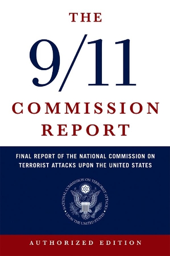 Бумажная книга «The 9/11 Commission Report: Final Report of the National Commission on Terrorist Attacks Upon the United States», автор Национальная комиссия по террористическим атакам - фото №1