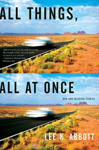 Бумажная книга «All Things, All at Once: New and Selected Stories», автор Ли К. Эббот - фото №1