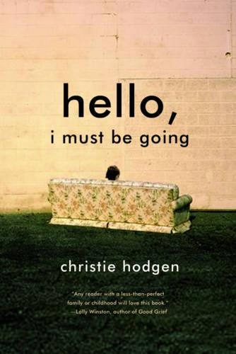 Бумажная книга «Hello, I Must Be Going: A Novel», автор Кристи Ходжен - фото №1