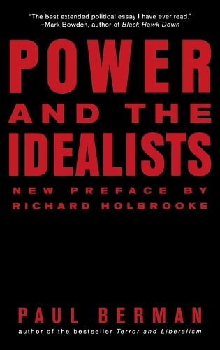 Бумажная книга «Power and the Idealists: Or, the Passion of Joschka Fischer and Its Aftermath», автор Пол Берман - фото №1