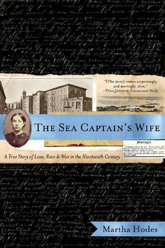 Paper book «The Sea Captain's Wife: A True Story of Love, Race, and War in the Nineteenth Century», author Martha Hodes - фото №1